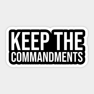 Keep The Commandments Sticker